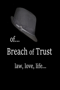 Paperback Of... Breach of Trust: law, love, life... Book
