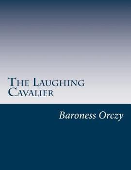 The Laughing Cavalier - Book  of the Scarlet Pimpernel (publication order)