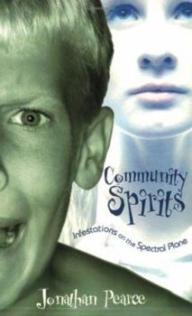 Hardcover Community Spirits: Infestations on the Spectral Plane Book