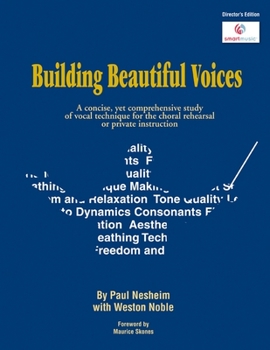 Paperback Building Beautiful Voices - Director's Edition: A Concise, Yet Comprehensive Study of Vocal Technique for the Choral Rehearsal or Private Instruction Book