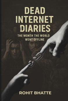 Paperback Dead Internet Diaries: The Month the World Went Offline Book