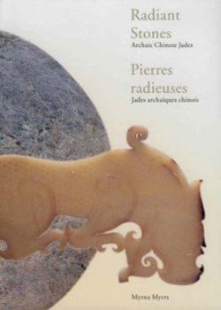 Paperback Radiant Stones: Archaic Chinese Jades Book