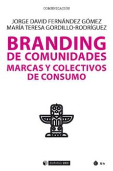 Paperback Branding de comunidades: Marcas y colectivos de consumo Book