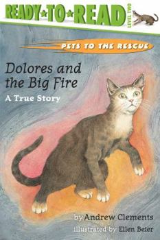 Paperback Dolores and the Big Fire: Dolores and the Big Fire (Ready-To-Read Level 1) Book