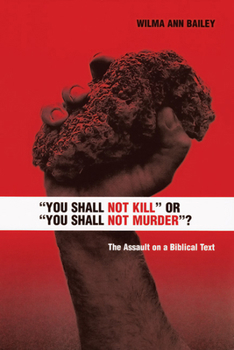 Paperback You Shall Not Kill or You Shall Not Murder?: The Assault on a Biblical Text Book