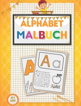 Paperback Alphabet Malbuch ABC: Spielerisch Buchstaben lernen für Kinder ab 3 Jahren! Kinder Aktivitätenheft I Alphabet Bilderbuch zum lernen und Spaß [German] Book