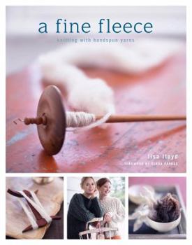 Hardcover A Fine Fleece: Knitting with Handspun Yarns Book