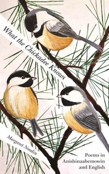 What the Chickadee Knows - Book  of the Great Lakes Books Series