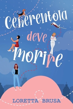 CENERENTOLA DEVE MORIRE (Italian Edition)