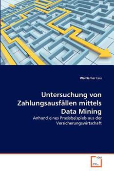 Paperback Untersuchung von Zahlungsausfällen mittels Data Mining Book