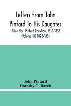 Paperback Letters From John Pintard To His Daughter, Eliza Noel Pintard Davidson, 1816-1833 (Volume Iii) 1828-1831 Book