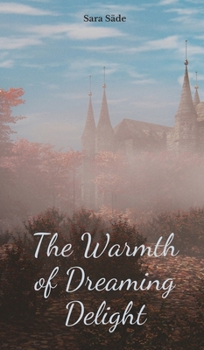 Hardcover The Warmth of Dreaming Delight Book