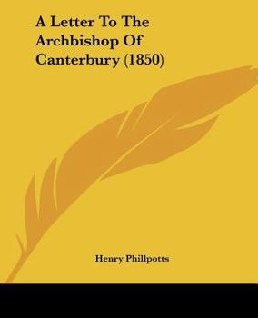 Paperback A Letter To The Archbishop Of Canterbury (1850) Book