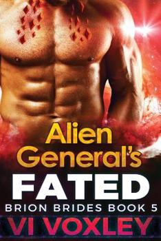 Alien General's Fated - Book #5 of the Brion Brides