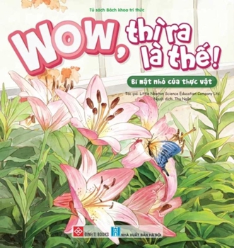 Paperback Wow, So That's It! - Little Secrets of Plants [Vietnamese] Book