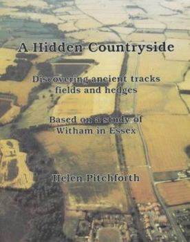 Paperback A Hidden Countryside: Discovering Ancient Tracks, Fields and Hedges Book