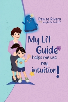 Paperback My Li'l Guide!: Helps me use my intuition Book