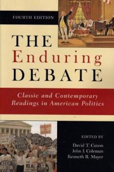 The Enduring Debate: Classic and Contemporary Readings in American Politics, Fourth Edition