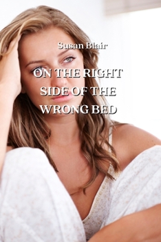 Paperback On the Right Side of the Wrong Bed Book