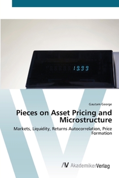 Paperback Pieces on Asset Pricing and Microstructure Book