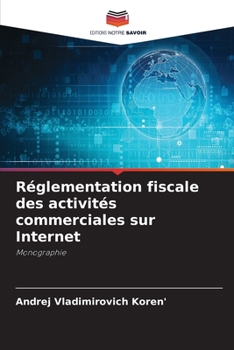 Paperback Réglementation fiscale des activités commerciales sur Internet [French] Book