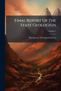 Paperback Final Report Of The State Geologists; Volume 7 Book