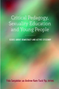 Paperback Critical Pedagogy, Sexuality Education and Young People: Issues about Democracy and Active Citizenry Book