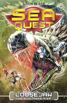 Paperback Sea Quest: Loosejaw the Nightmare Fish: Book 32 Book