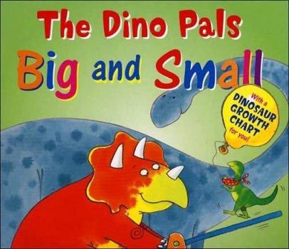 Hardcover The Dino Pals Big and Small (Hardcover) Book