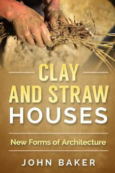 Paperback Clay and Straw Houses - New Forms of Architecture Book