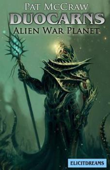 Alien War Planet - Book #7 of the Duocarns