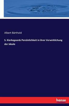 Paperback S. Kierkegaards Persönlichkeit in ihrer Verwirklichung der Ideale [German] Book