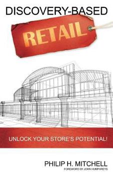 Paperback Discovery-Based Retail: Unlock your store's potential! Book