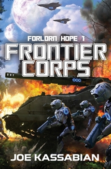 Paperback Frontier Corps: A Military Sci-Fi Series (Forlorn Hope) Book