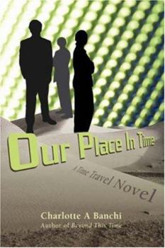 Paperback Our Place in Time: A Time Travel Novel Book