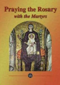 Paperback Praying the Rosary with the Martyrs Book