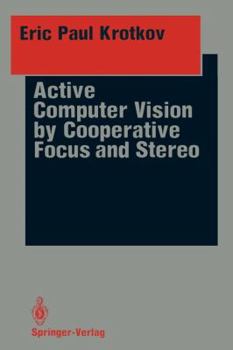 Paperback Active Computer Vision by Cooperative Focus and Stereo Book