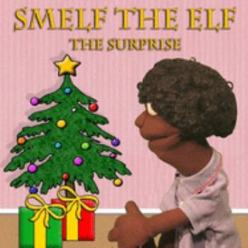 Paperback Smelf the Elf: The Surprise Book