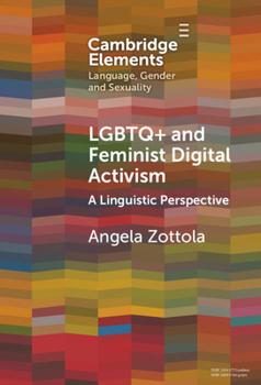 Hardcover LGBTQ+ and Feminist Digital Activism: A Linguistic Perspective Book