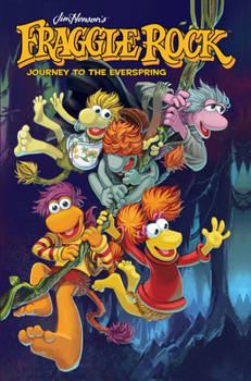 Hardcover Fraggle Rock: Journey to the Everspring Book
