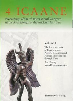 Hardcover Proceedings of the 4th International Congress of the Archaeology of the Ancient Near East - Band I: 1. the Reconstruction of Environment. Natural Reso Book