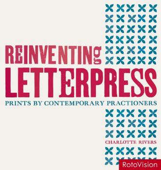 Hardcover Reinventing Letterpress /anglais [French] Book