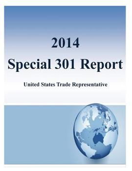 Paperback 2014 Special 301 Report: United States Trade Representative Book