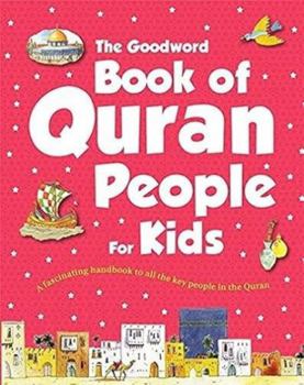 Hardcover The Goodword Book of Quran People for Kids by Saniyasnain Khan (1994-05-04) Book