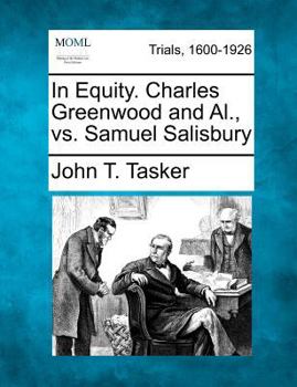 Paperback In Equity. Charles Greenwood and Al., vs. Samuel Salisbury Book