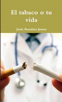 Paperback El tabaco o tu vida [Spanish] Book