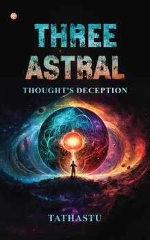 Paperback Three Astral: Thought's deception Book