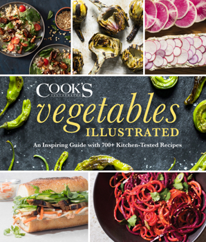 Hardcover Vegetables Illustrated: An Inspiring Guide with 700+ Kitchen-Tested Recipes Book
