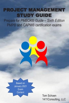 PROJECT MANAGEMENT STUDY GUIDE: PMBOK® Guide – Sixth Edition, PMP® Certification Exam