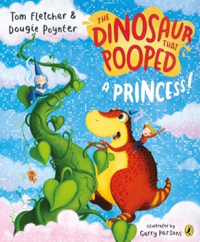 The Dinosaur That Pooped a Princess! - Book  of the Dinosaur that Pooped